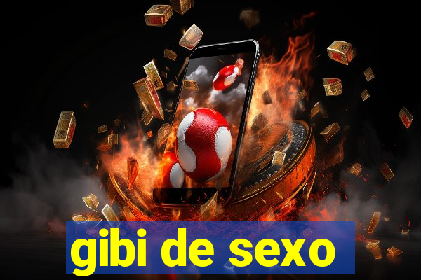 gibi de sexo
